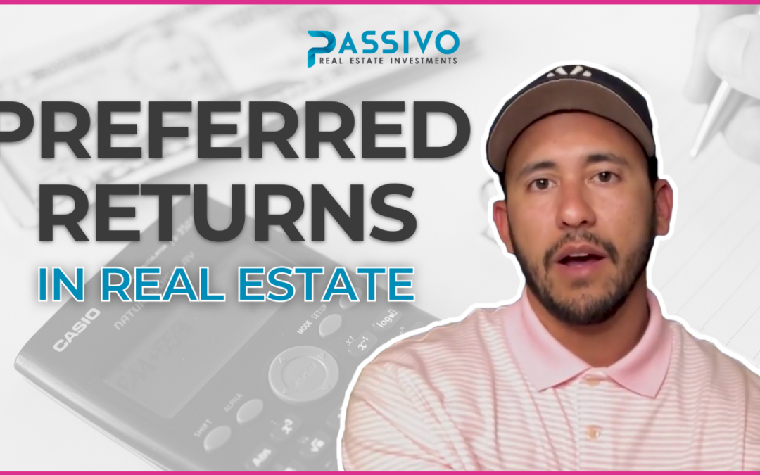 Understanding Preferred Returns in Real Estate